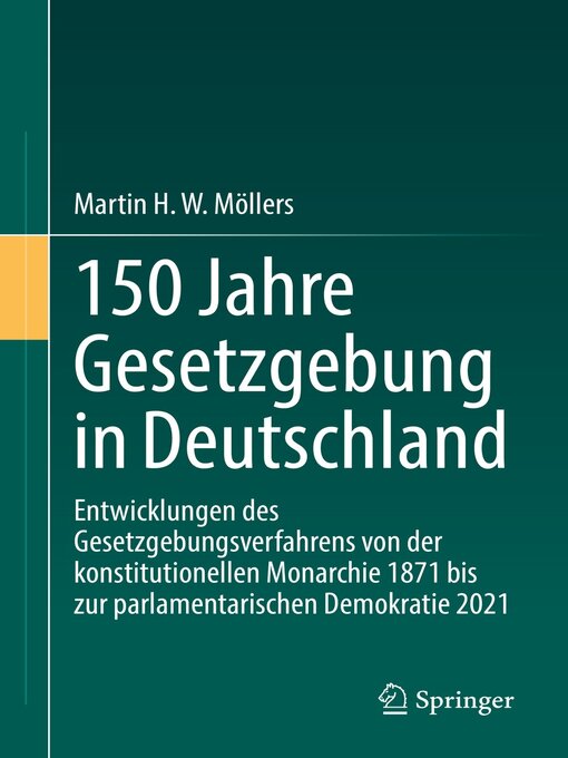 Title details for 150 Jahre Gesetzgebung in Deutschland by Martin H. W. Möllers - Available